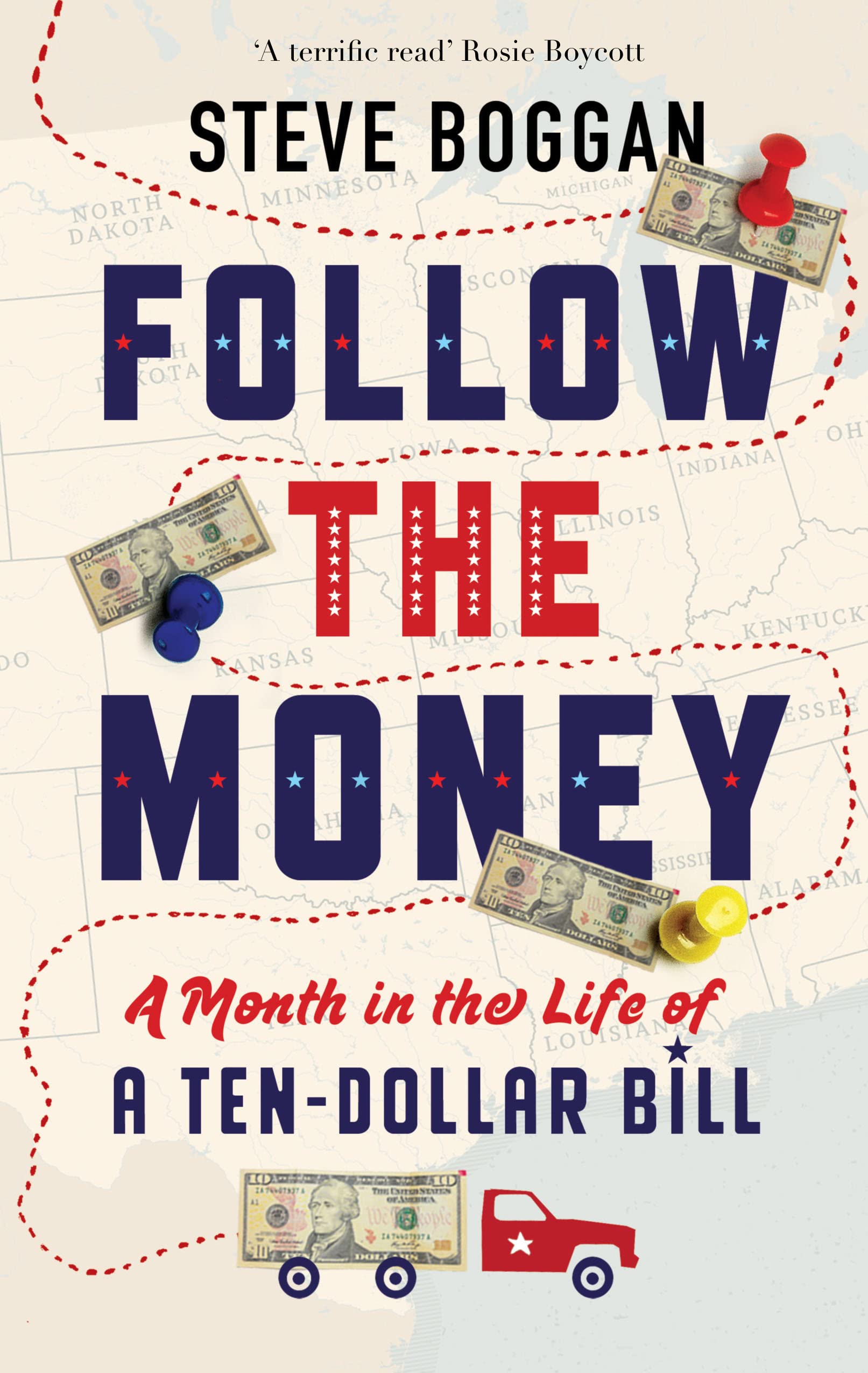 Follow the Money: A Month in the Life of a Ten-Dollar Bill Leisure, Home & Garden