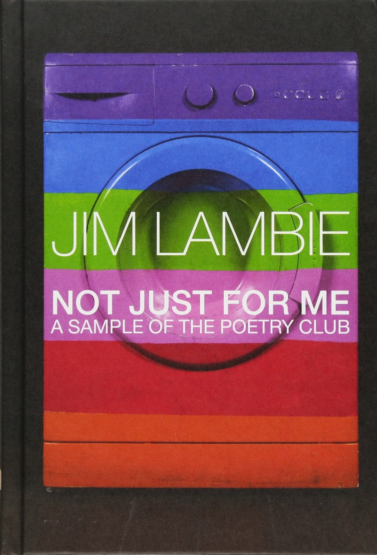 Jim Lambie - Not Just for Me. A Sample of the Poetry Club Film, Art & Culture