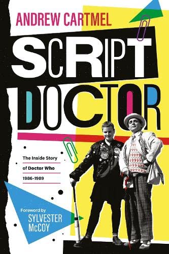 Script Doctor: The Inside Story of Doctor Who: 1986-1989 book