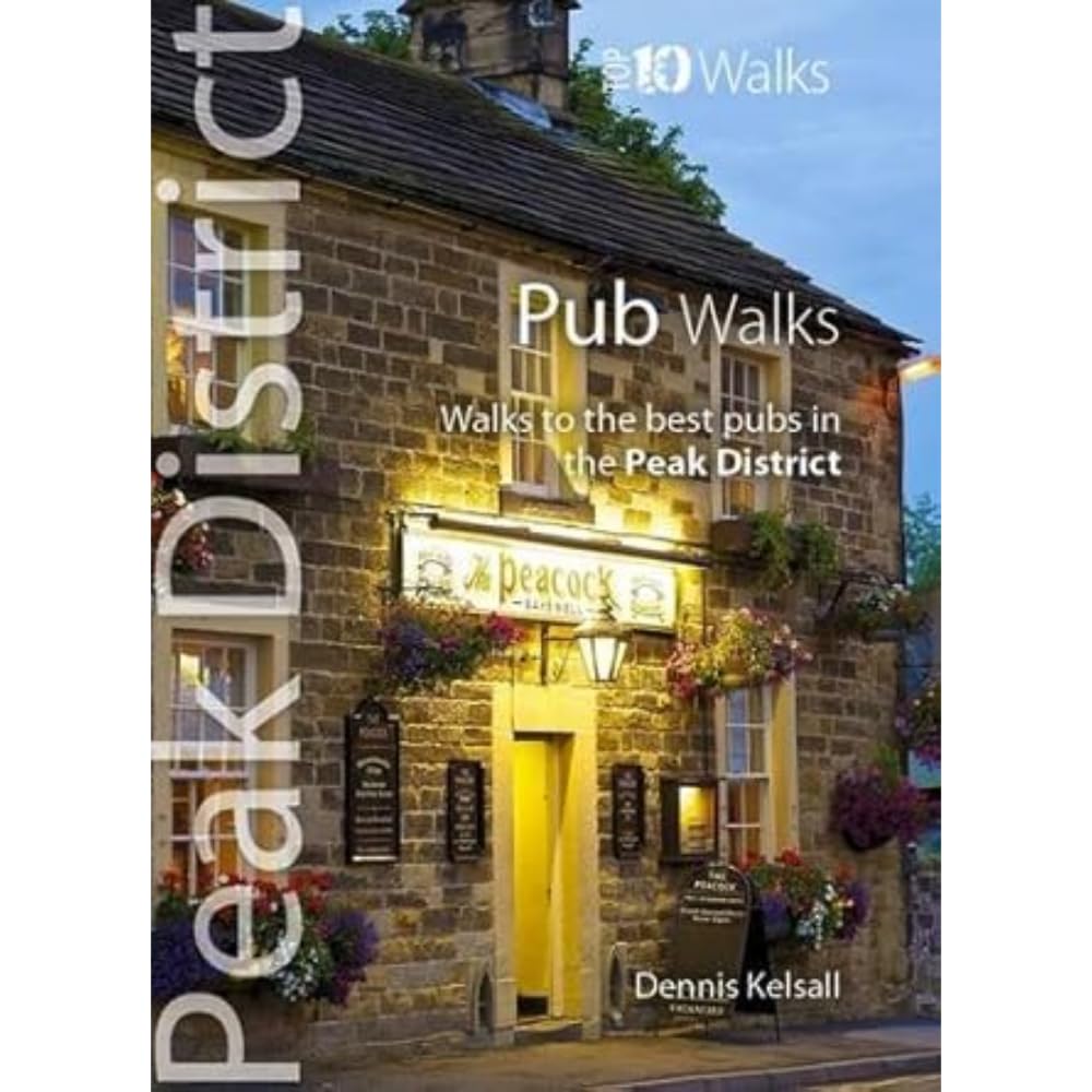 Pub Walks: Walks to the Best Pubs in the Peak District (Peak District: Top 10 Walks) Leisure, Home & Garden