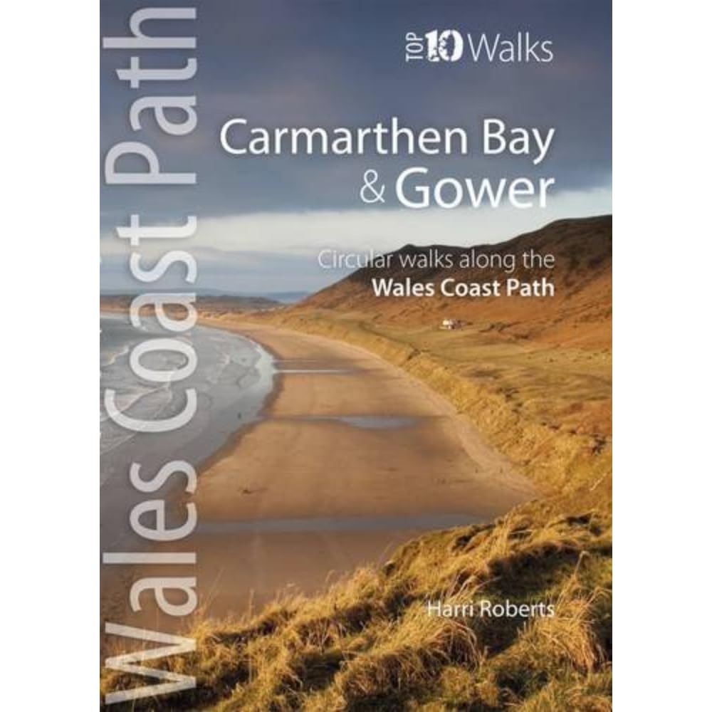 Carmarthen Bay & Gower: Circular Walks Along the Wales Coast Path (Wales Coast Path Top 10 Walks) Leisure, Home & Garden