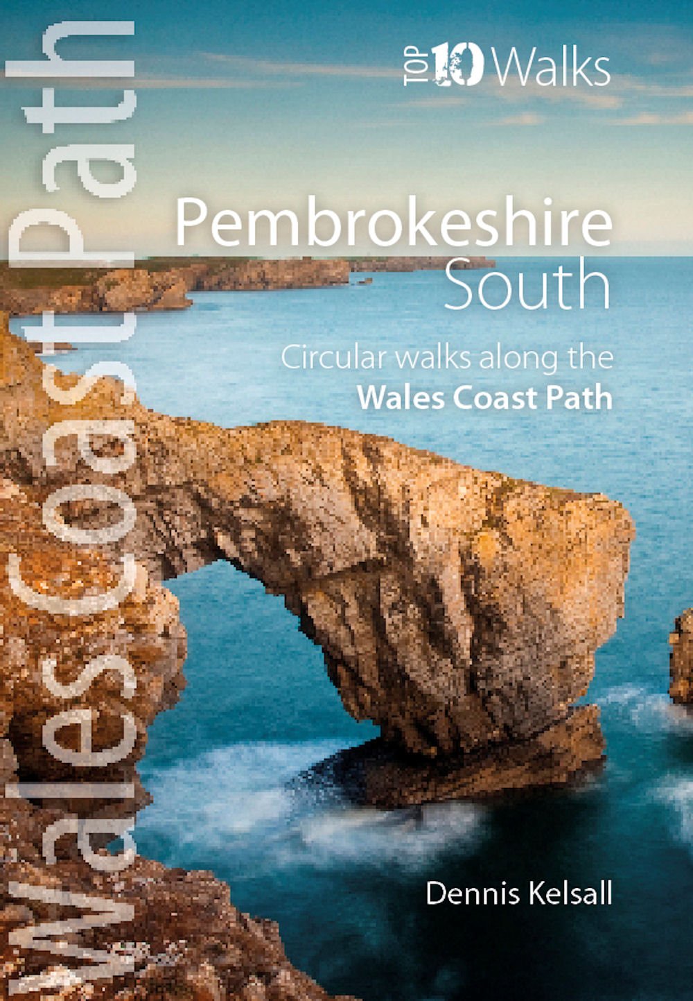 Pembrokeshire South: Circular Walks Along the Wales Coast Path (Top 10 Walks: Wales Coast Path) Leisure, Home & Garden