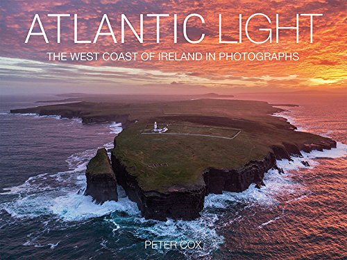 Atlantic Light: The West Coast of Ireland and in Photographs Travel