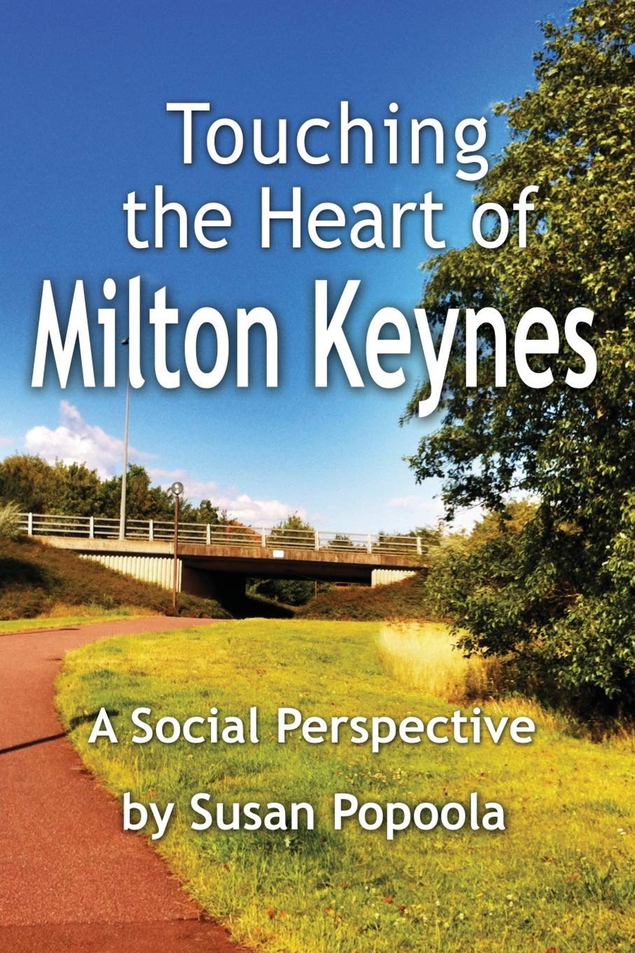 Touching the Heart of Milton Keynes: A Social Perspective Social Sciences
