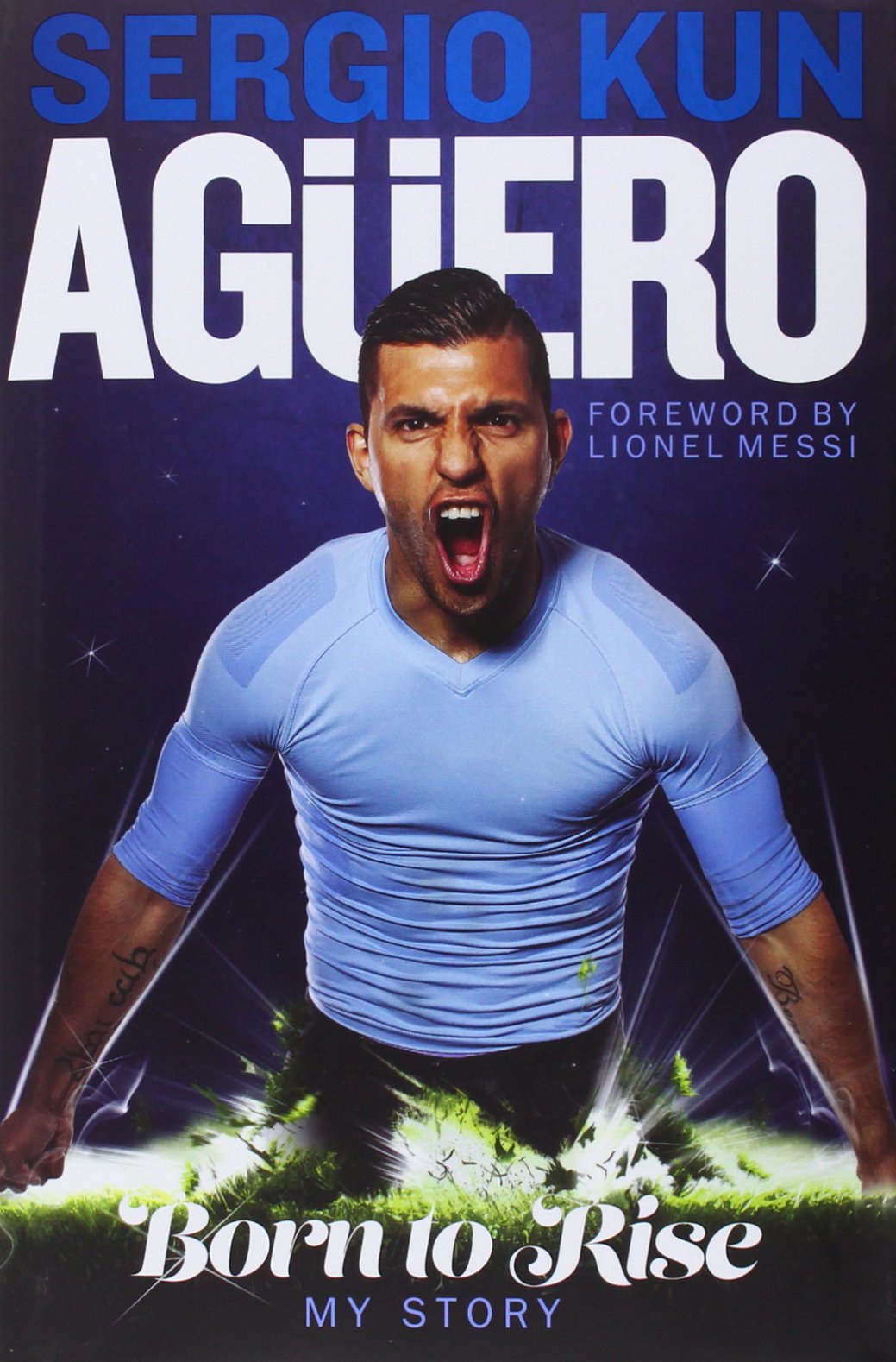 Sergio Kun Aguero: Born to Rise - My Story Sports