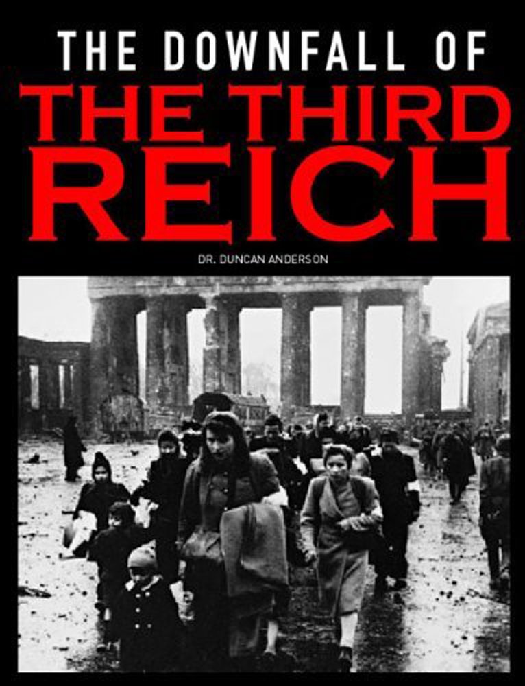 The Downfall of the Third Reich (Campaigns of World War II) Social Sciences