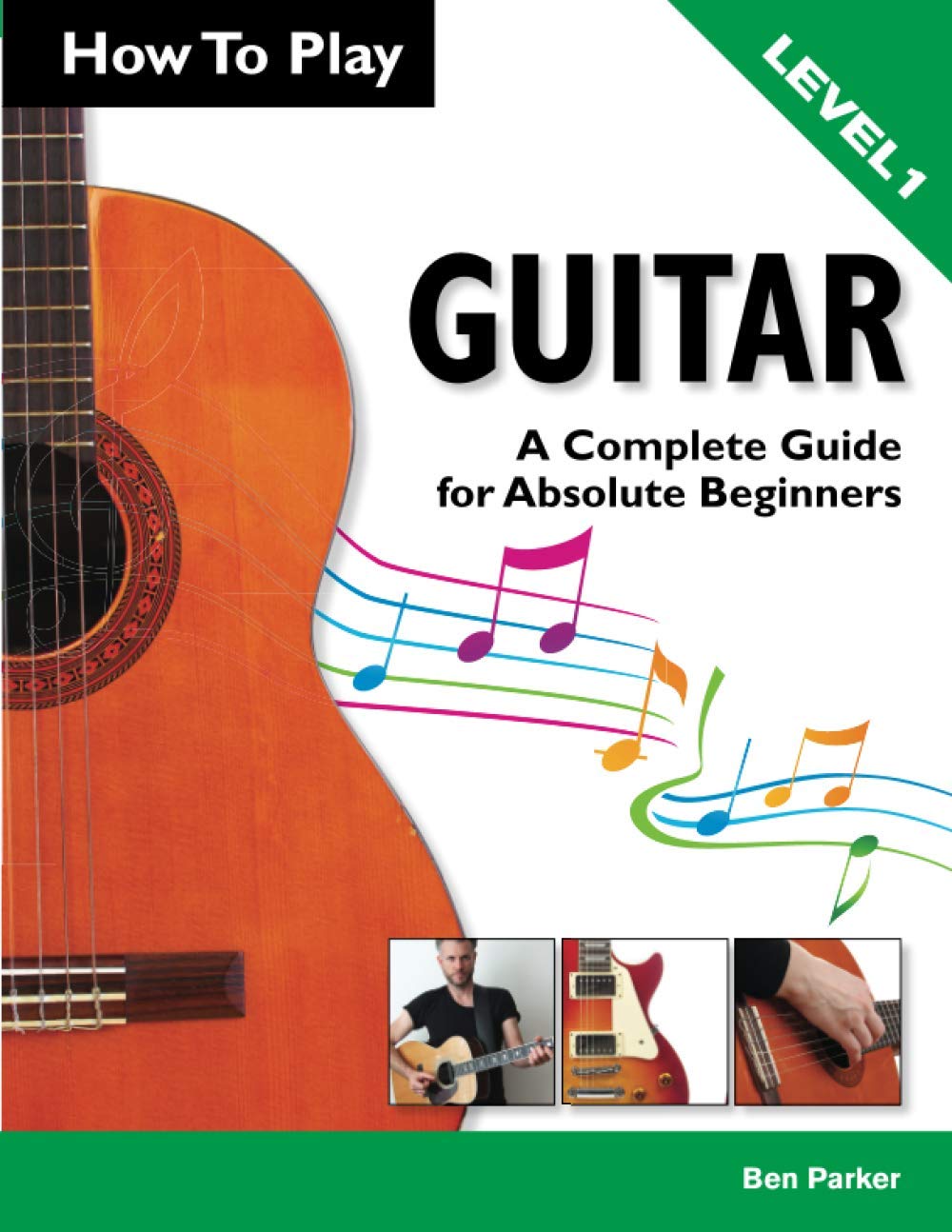 Product Image: How To Play Guitar: A Complete Guide for Absolute Beginners - Level 1