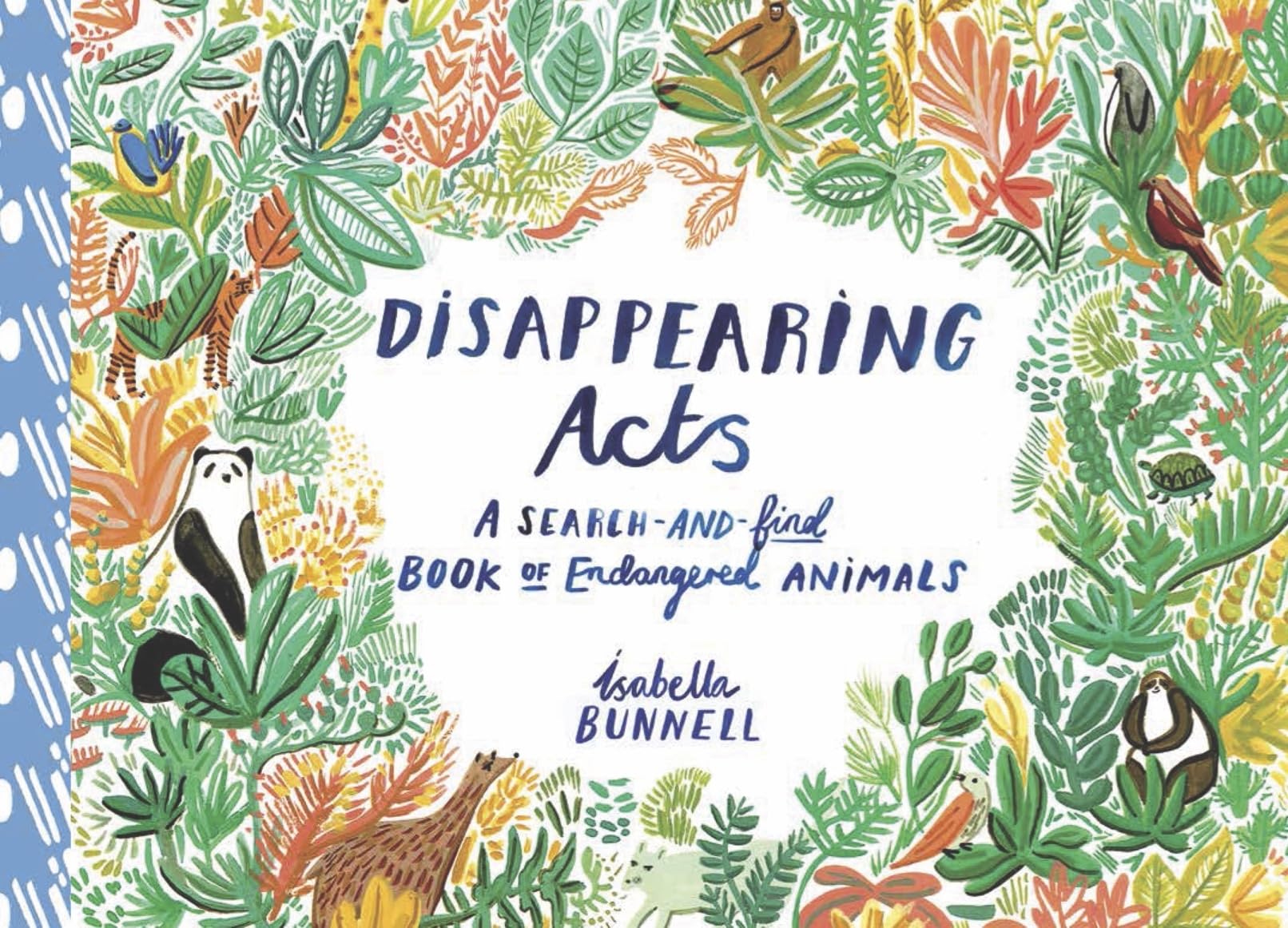 Disappearing Acts: A Search-and-Find Book of Endangered Animals Business & Technology