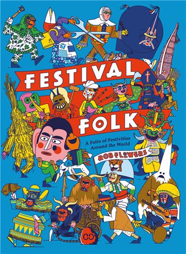 Festival Folk : An atlas of Carnival Customs and Costumes book