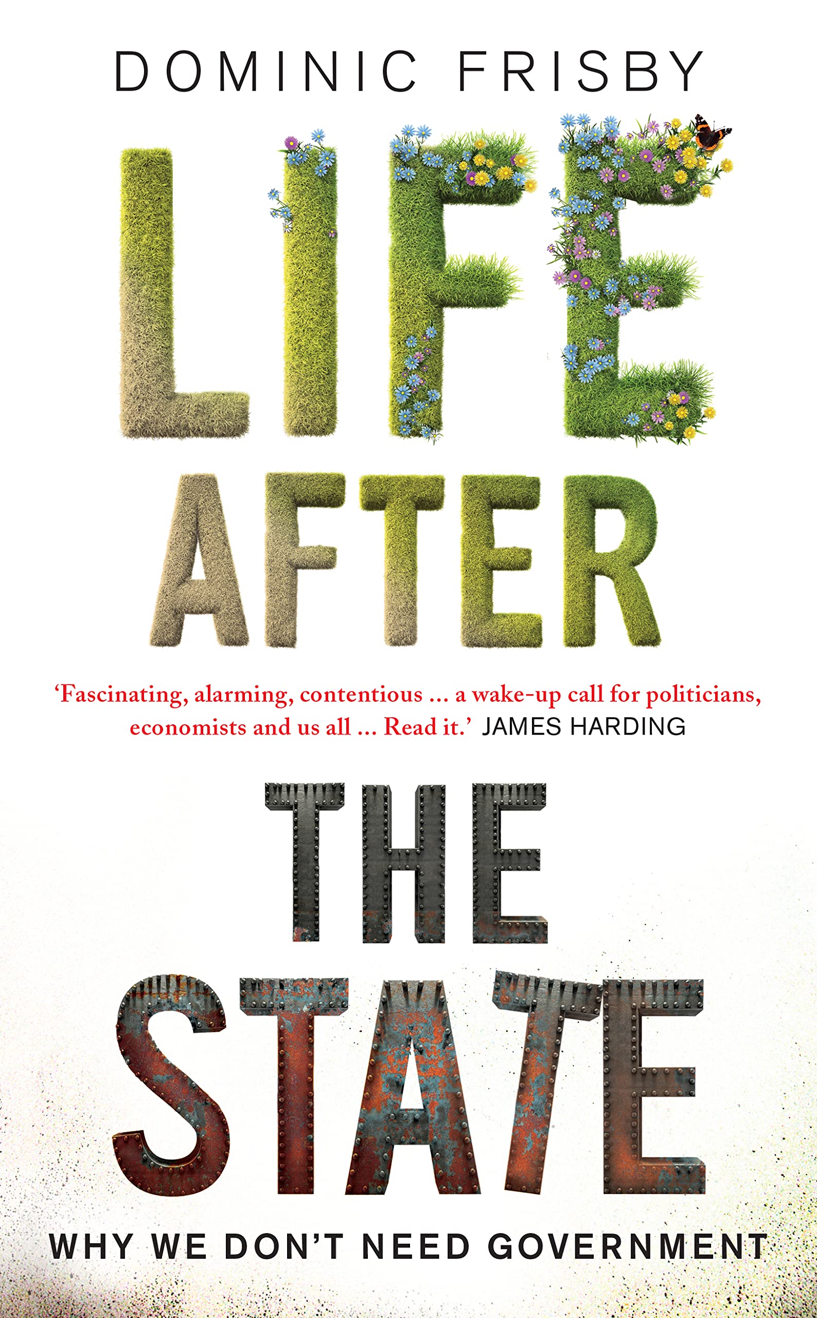 Life After the State: Why We Don't Need Government Business, Finance & Career