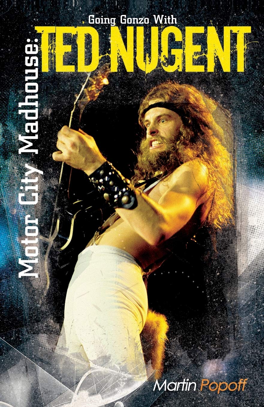 Motor City Madhouse: Going Gonzo with Ted Nugent Pop culture