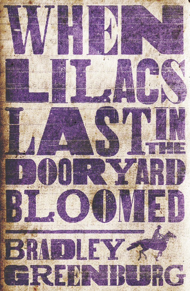 When Lilacs Last in the Dooryard Bloomed Historical Fiction