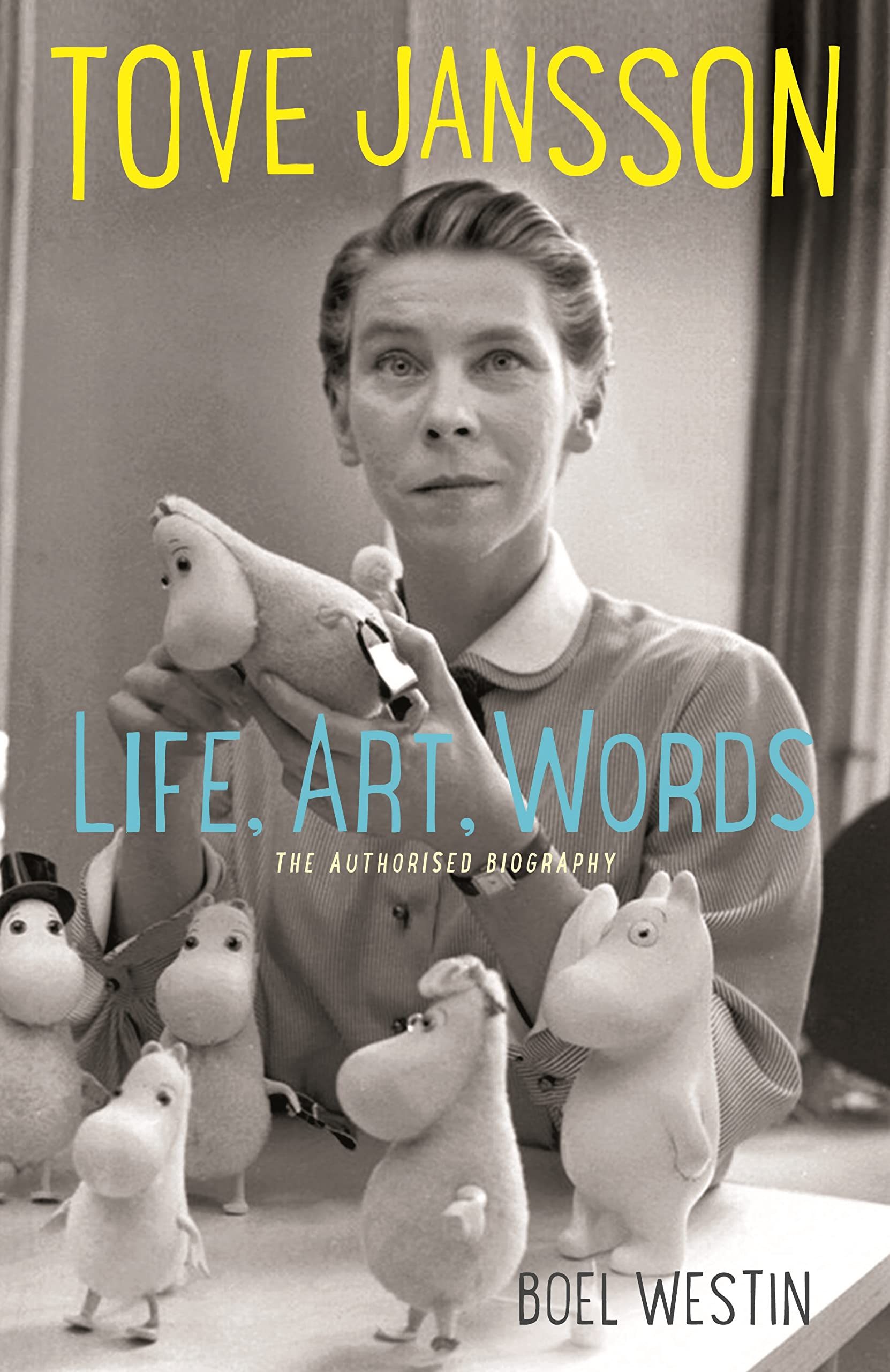 Tove Jansson Life, Art, Words: The Authorised Biography Art & Literature
