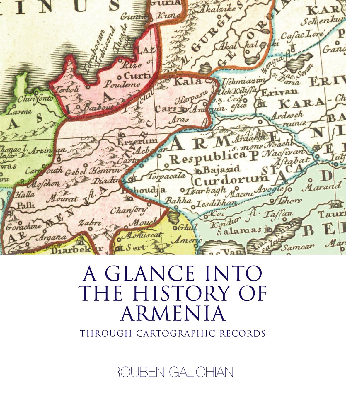 A Glance into the History of Armenia: Through Cartographic Records Geology & Geography