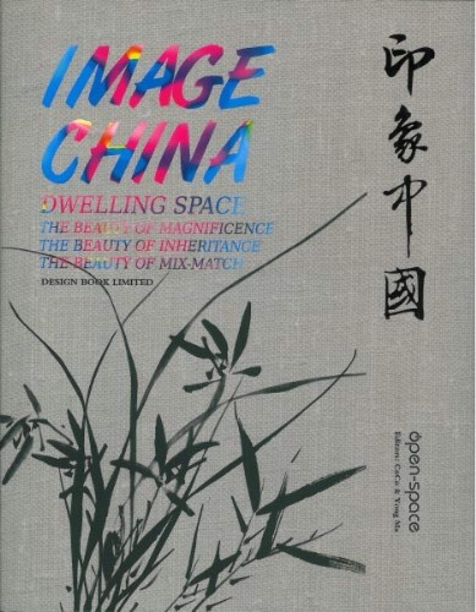 Image China: Dwelling space. The beauty of magnificence. The beauty of inheritance. The beauty of mix-match. book