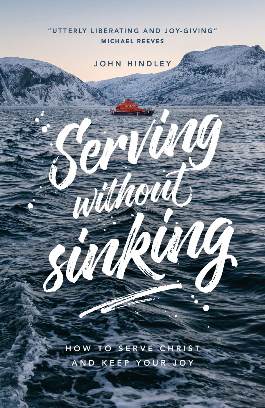 Serving without sinking: How to serve Christ and keep your joy (Live Different) Social Sciences