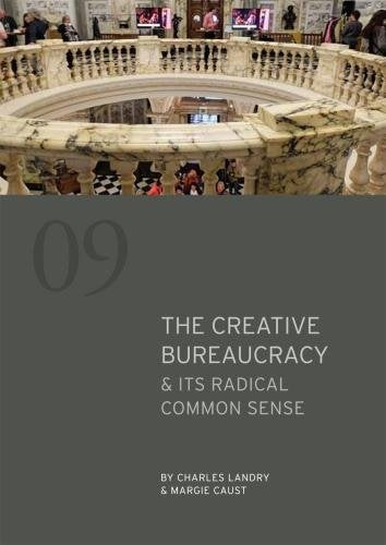 The Creative Bureaucracy & its Radical Common Sense (Comedia Shorts, Band 9) Social Sciences