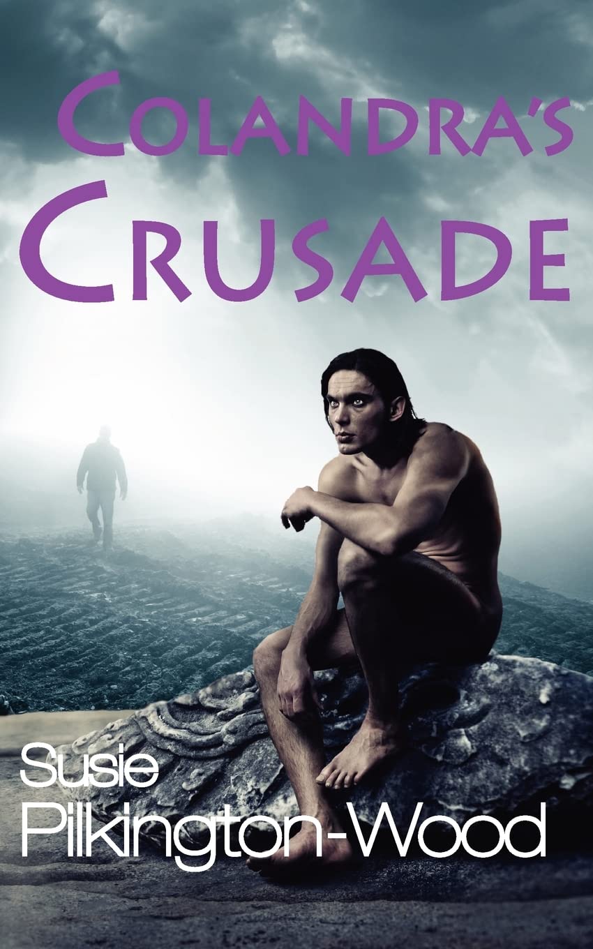 Colandra's Crusade: Angels and Demons Collide book
