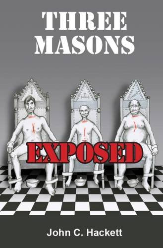 Three Masons Exposed: A Far from Fraternal Fable Contemporary literature