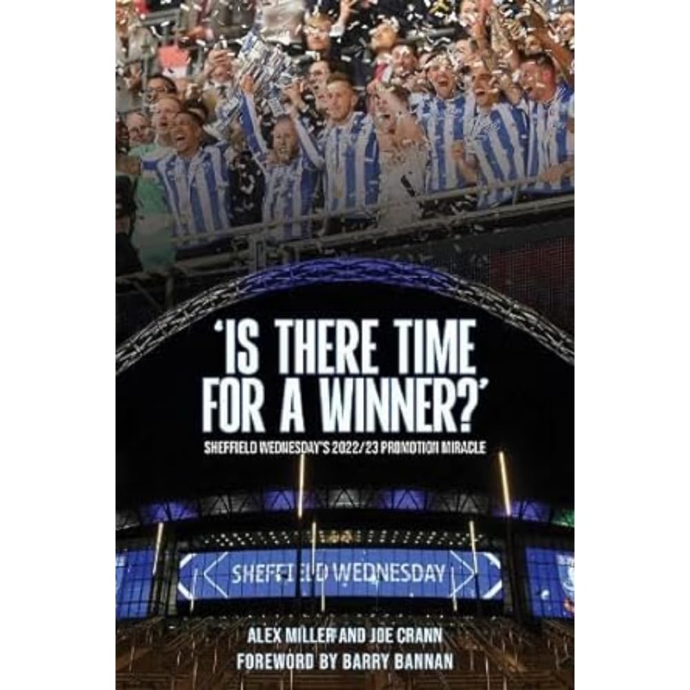 'Is There Time for a Winner?': Sheffield Wednesday's 2022/23 promotion miracle book