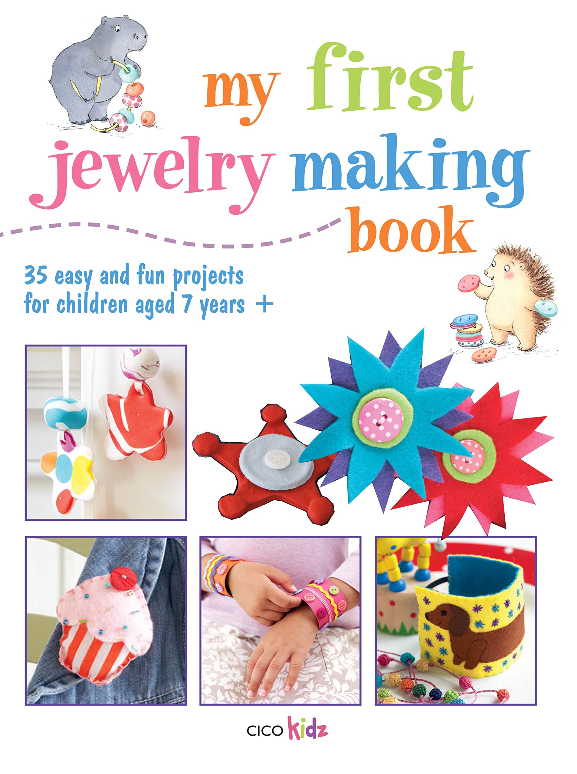 My First Jewelry Making Book: 35 Easy and Fun Projects for Children Aged 7 Years + Non-fiction