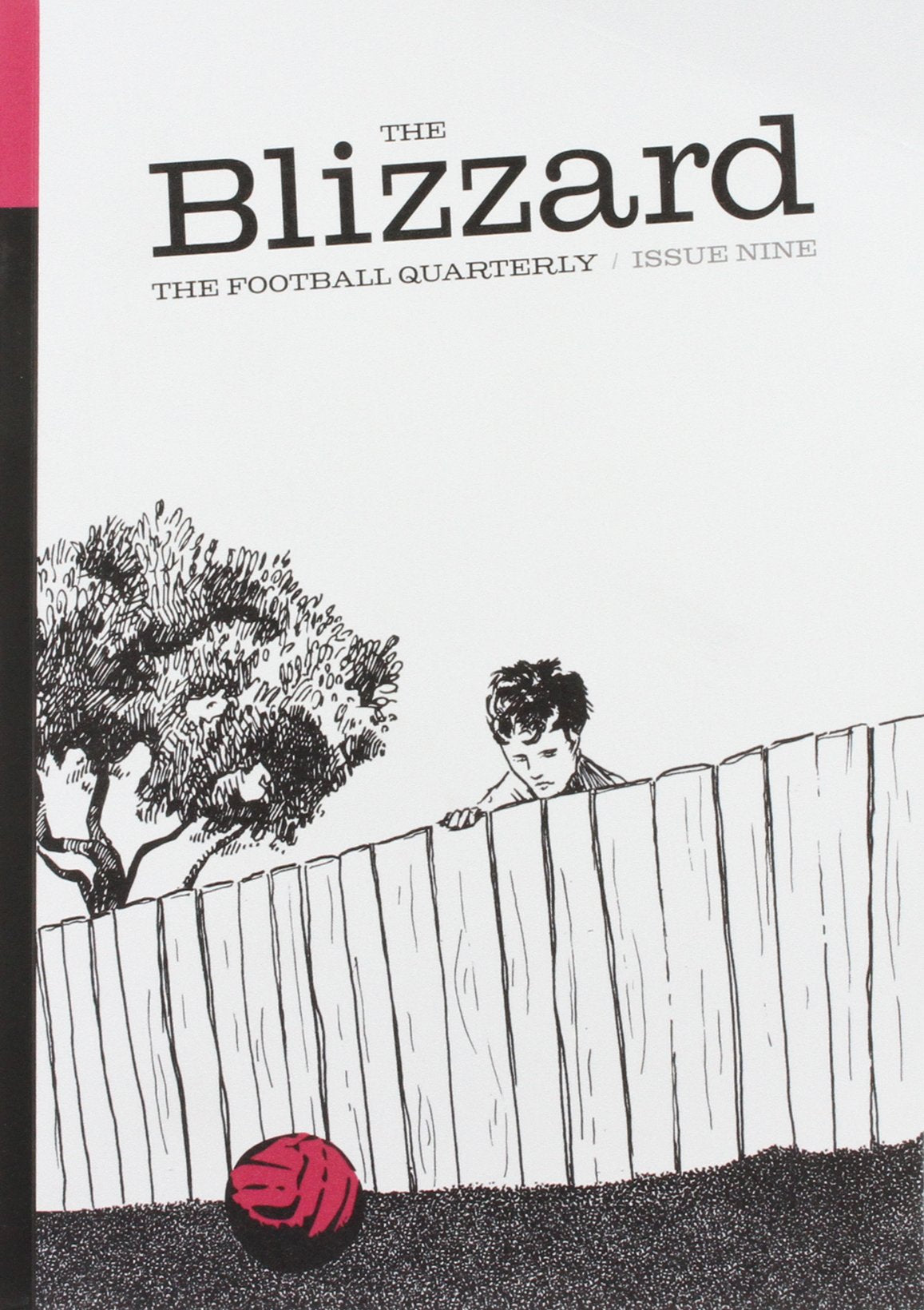 The Blizzard Football Quartely Issue Nine: The Football Quarterly Leisure & Fun