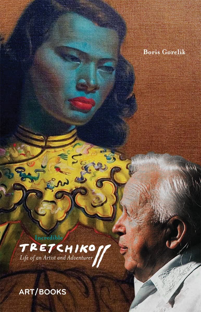 Incredible Tretchikoff : Life of an Artist and Adventurer book