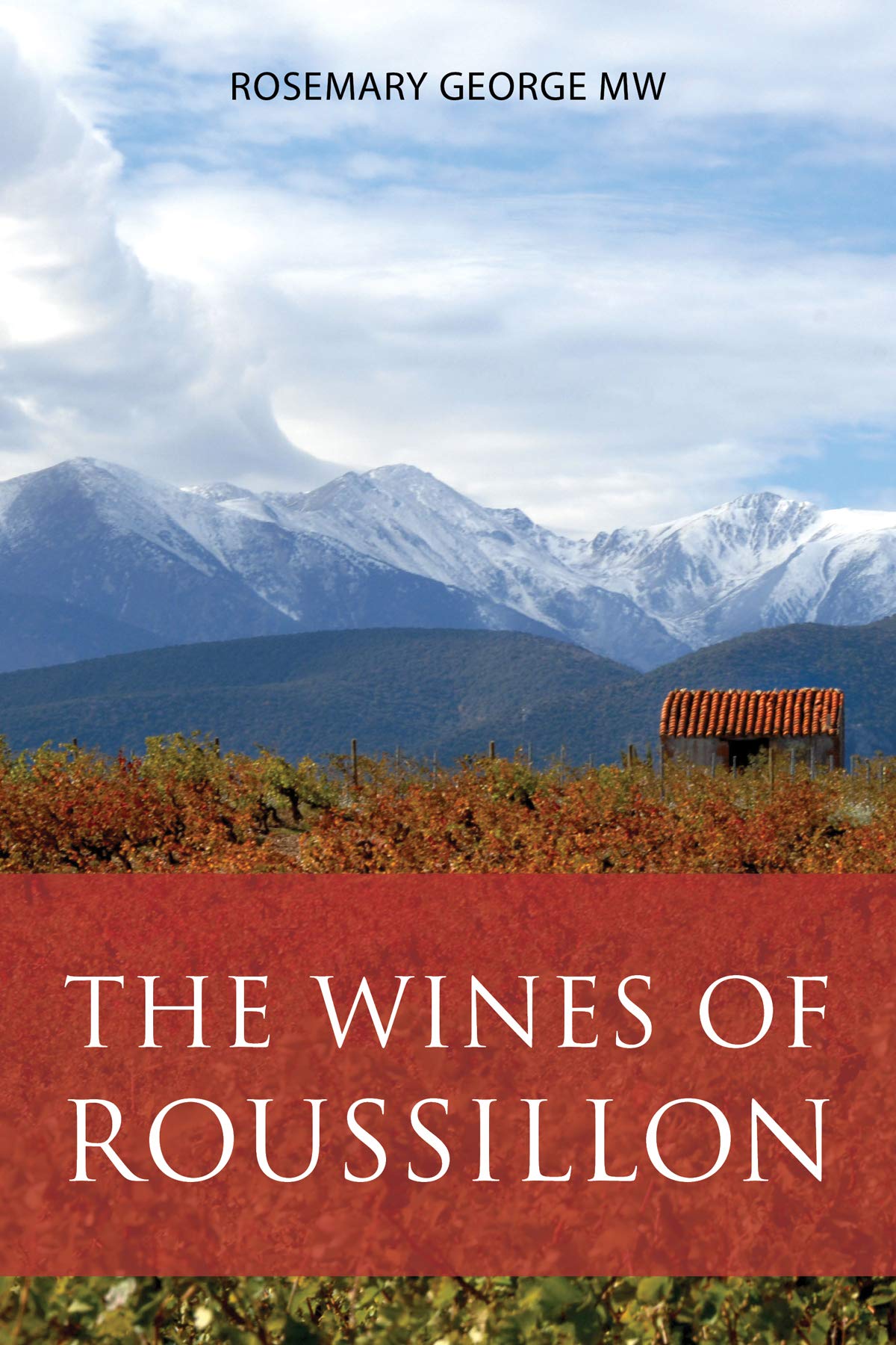 Roussillon: France's wild wine country (The Infinite Ideas Classic Wine Library) Business, Finance & Career