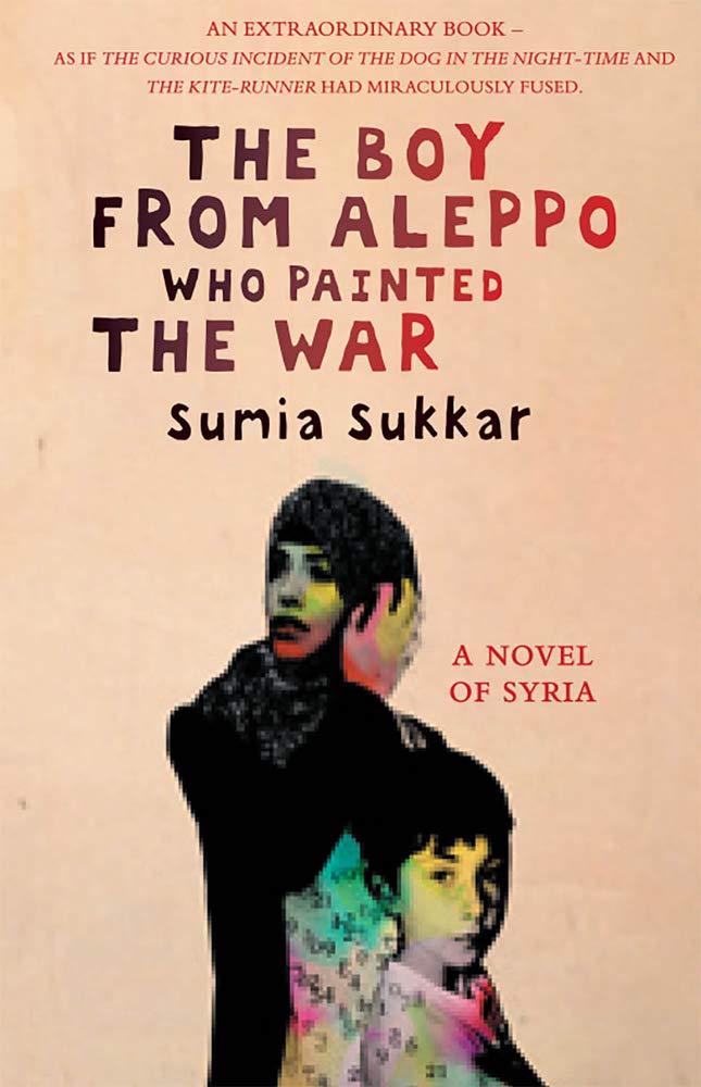 The Boy from Aleppo Who Painted the War: A Novel of Syria Contemporary literature