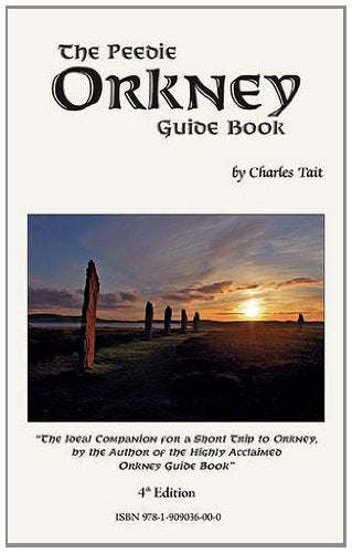 The Peedie Orkney Guide Book: What to Do and See in Orkney (Charles Tait Guide Books) Leisure, Home & Garden Books