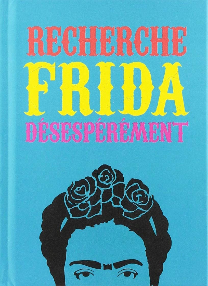 Recherche Frida désespérément book