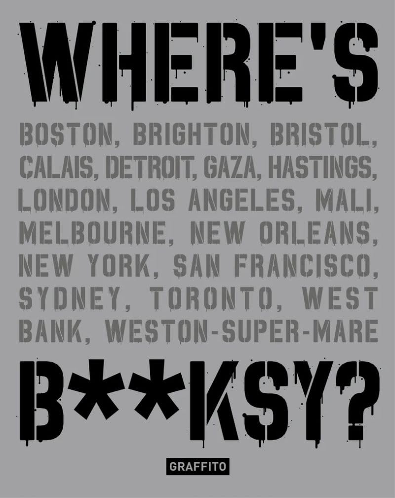 Where's Banksy (Where's Banksy?: New 2024 Edition) Film, Art & Culture