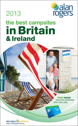 Alan Rogers - the Best Campsites in Britain & Ireland 2013 Leisure, Home & Garden