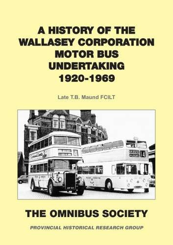 A History of the Wallasey Corporation Motor Bus Undertaking: 1920-1969 book