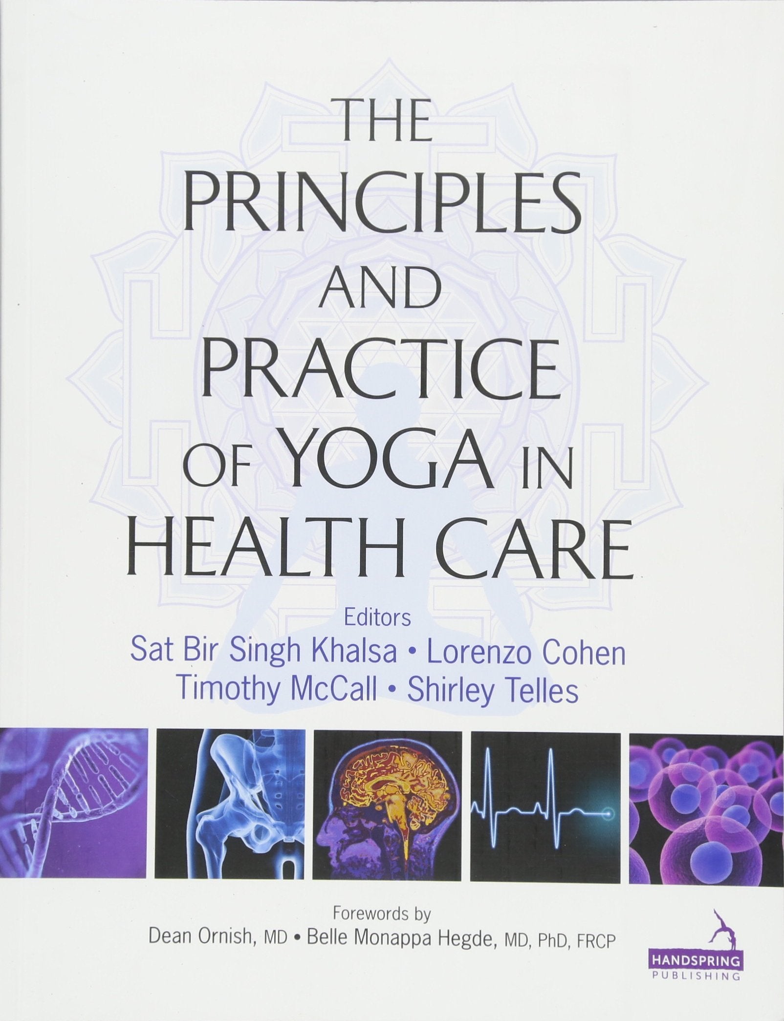 Principles and Practice of Yoga in Health Care Medicine
