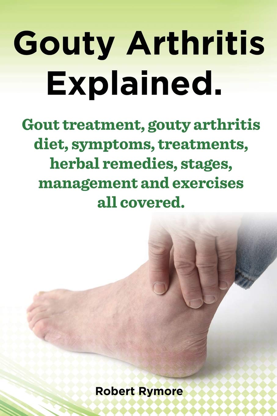 Gouty Arthritis explained. Gout treatment, gouty arthritis diet, symptoms, treatments, herbal remedies, stages, management and exercises all covered. Medicine
