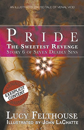 The Sweetest Revenge: An Illustrated Erotic Tale a Venial Vice (Seven Deadly Sins) Books