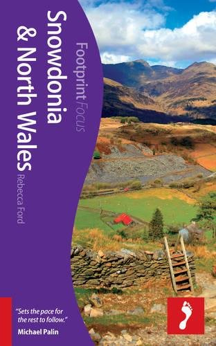Snowdonia & North Wales Footprint Focus Guide: Includes Anglesey & Aberystwyth Leisure, Home & Garden