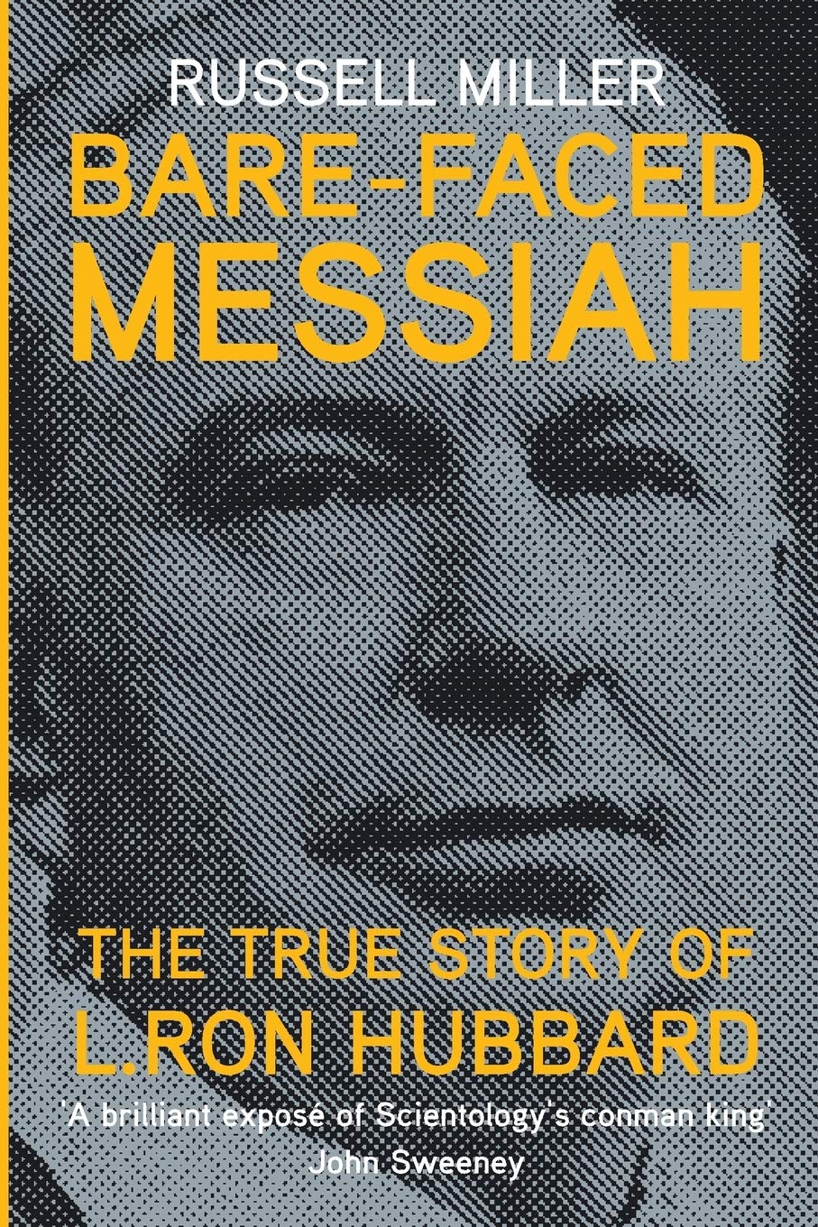Bare-Faced Messiah: The True Story of L. Ron Hubbard book