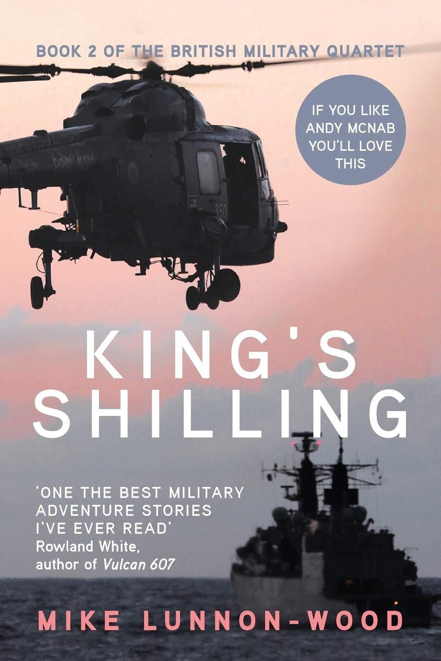 King's Shilling (The British Military Quartet, Band 2) Action & Adventure