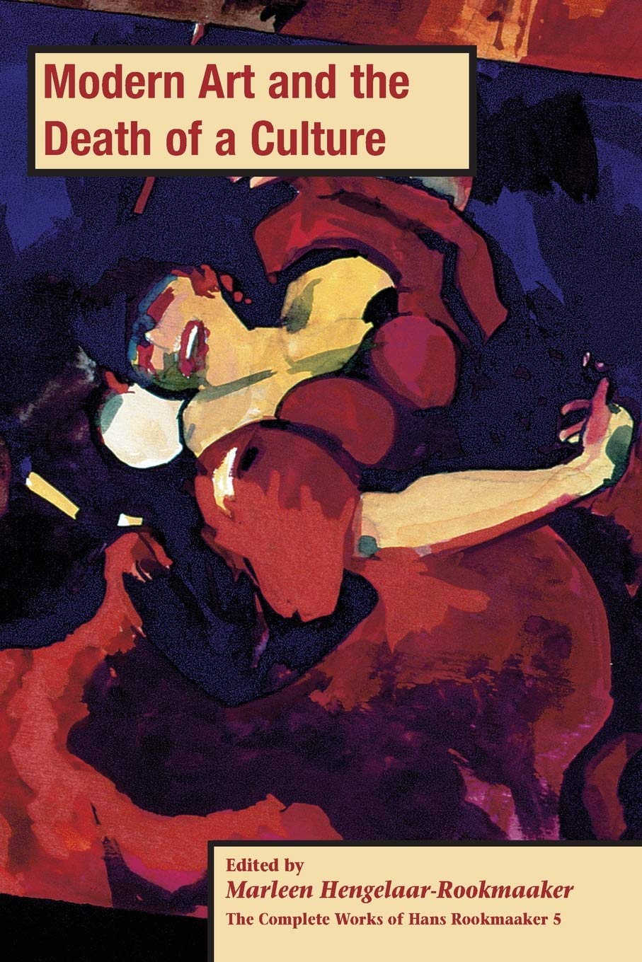 Modern Art and the Death of a Culture, PB (vol 5) Philosophy