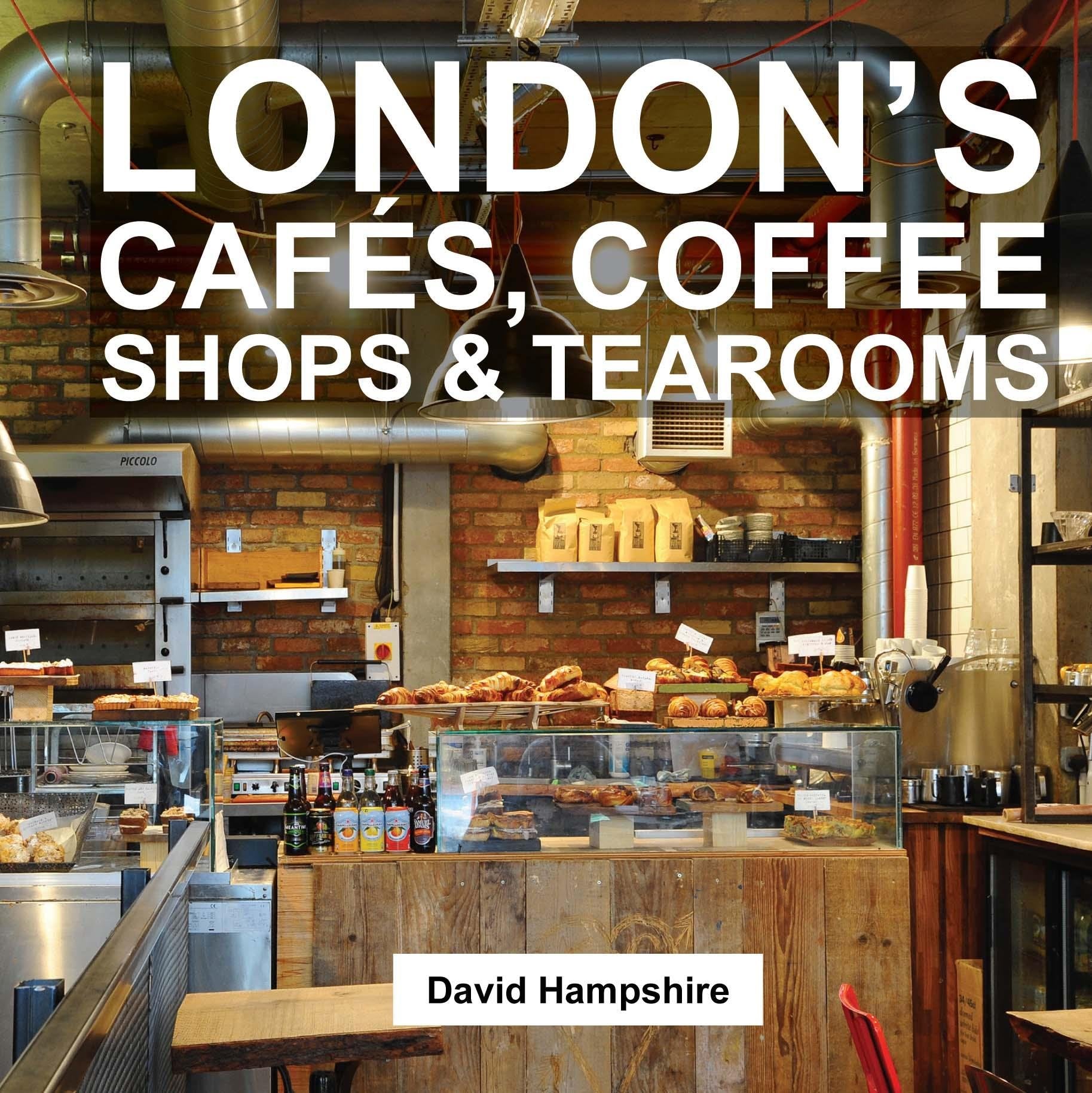 London's Cafes, Coffee Shops & Tearooms book