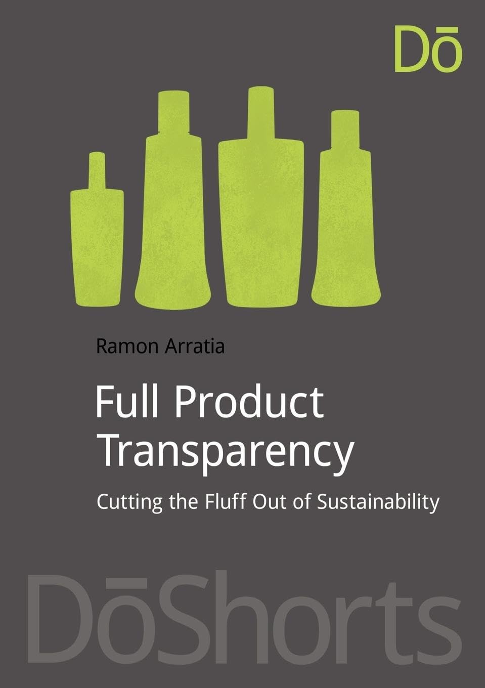 Full Product Transparency: Cutting the Fluff Out of Sustainability (Doshorts) Business, Finance & Career