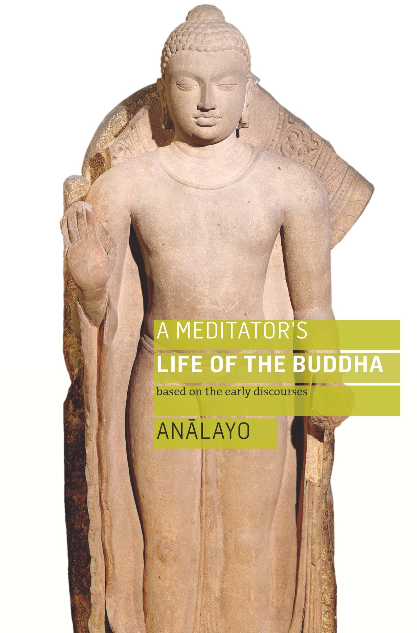 A Meditator's Life of the Buddha book