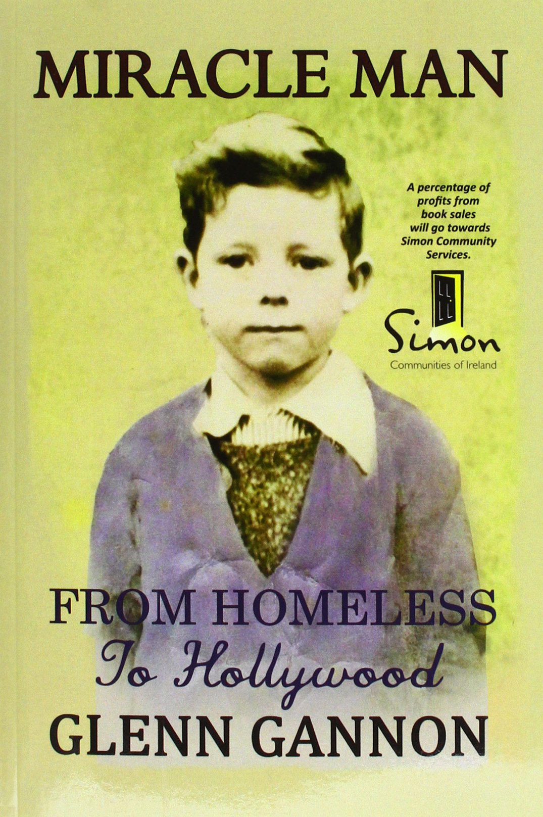 Miracle Man: From Homeless to Hollywood Memories