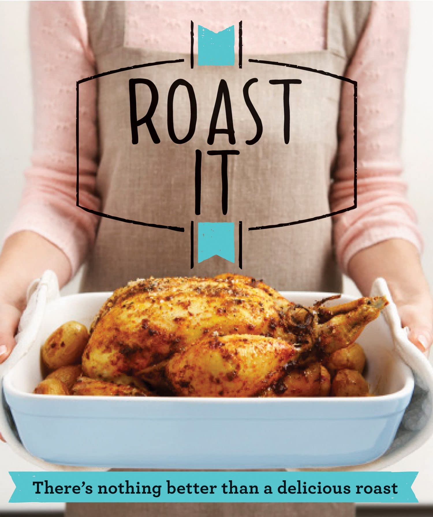 Roast It: There's nothing better than a delicious roast (Good Housekeeping) Leisure, Home & Garden