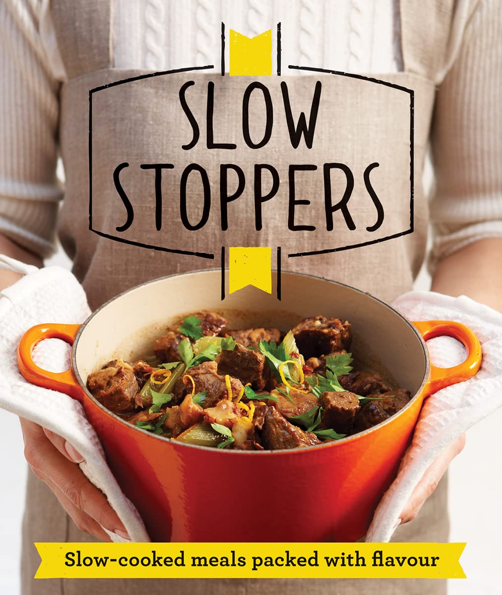 Slow Stoppers: Slow-cooked meals packed with flavour book