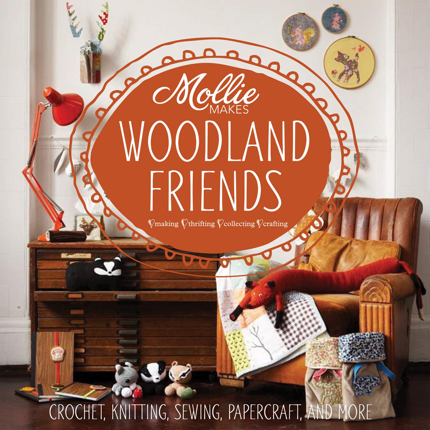 Mollie Makes: Woodland Friends: Crochet, knitting, sewing, papercraft and more book