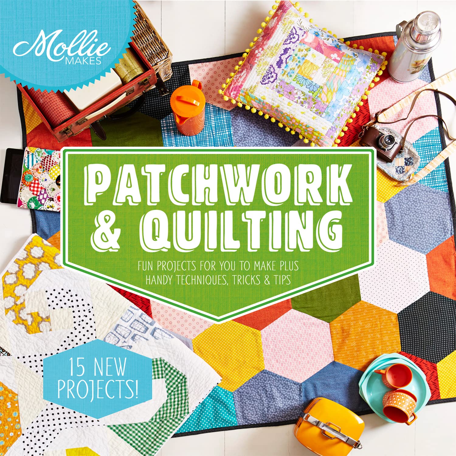 Mollie Makes: Patchwork & Quilting Business, Finance & Career