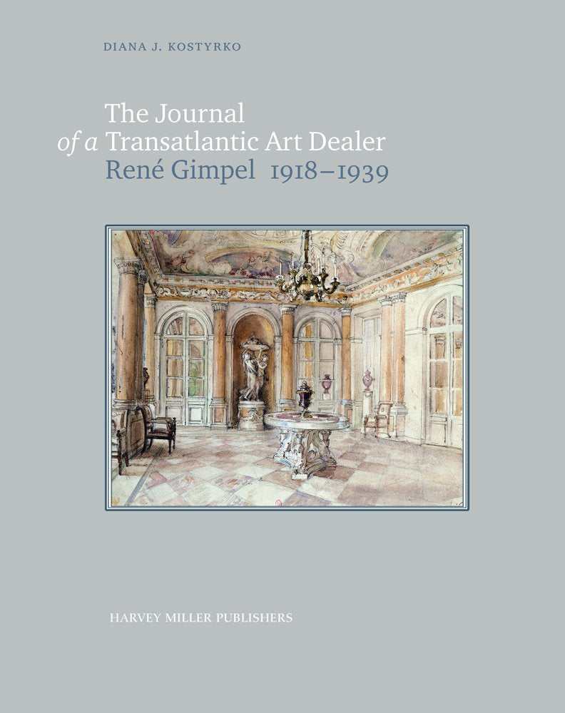 The Journal of a Transatlantic Art Dealer: René Gimpel (1918-1939) English; French book
